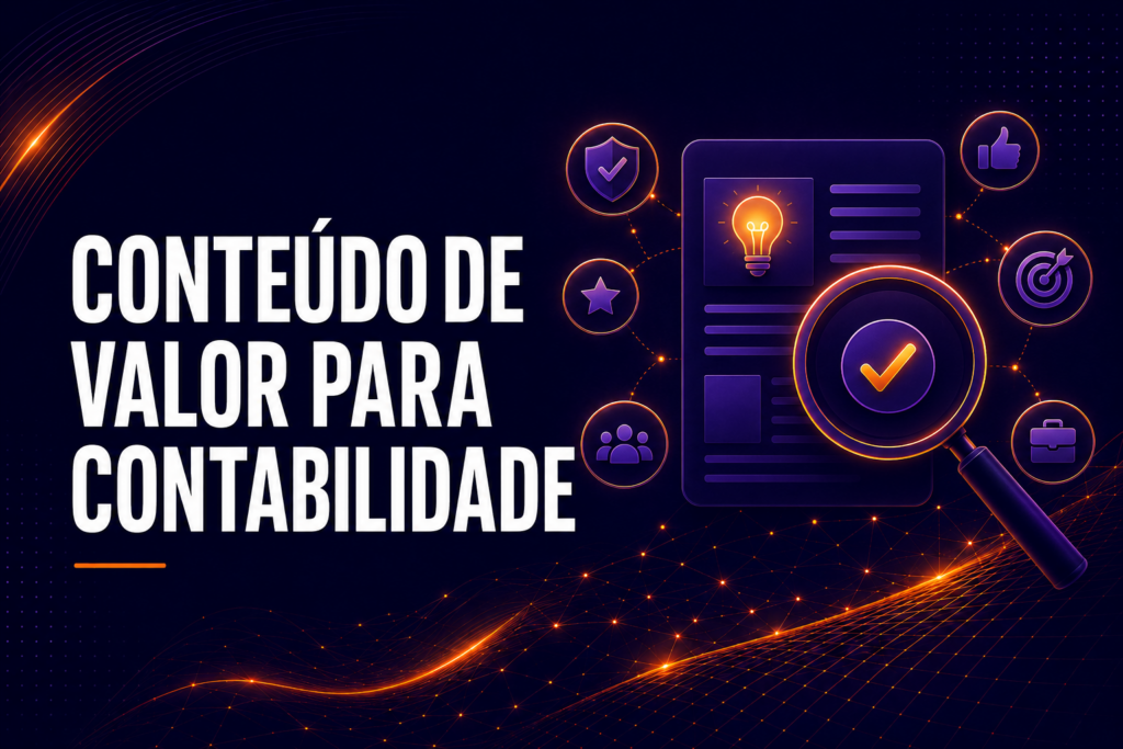Conteúdo de valor para contabilidade: gere confiança e vendas
