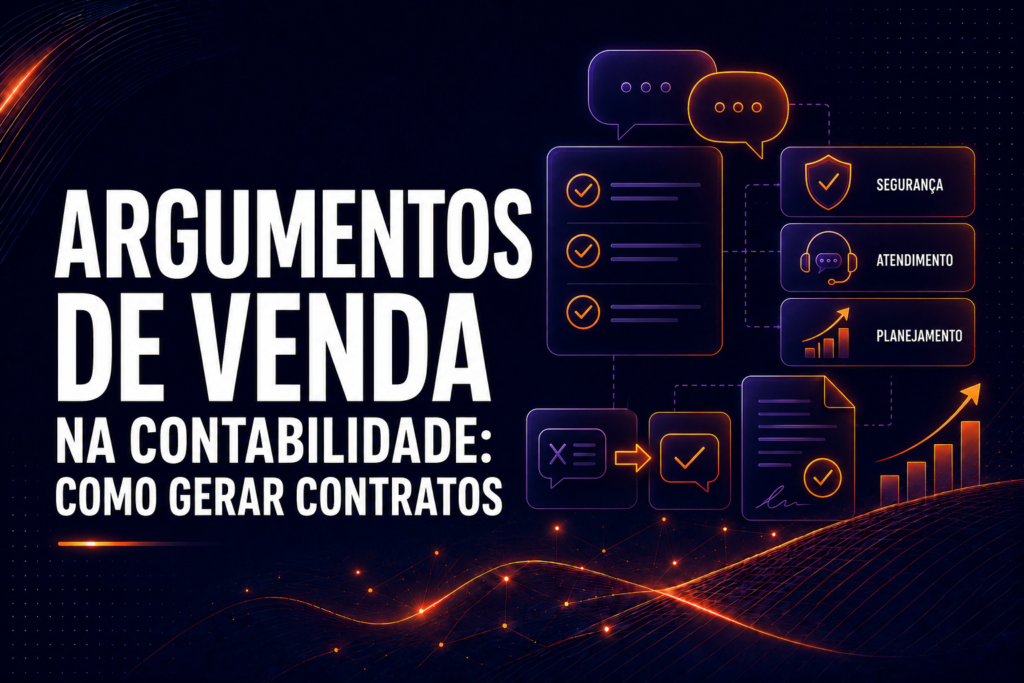 Argumentos de venda na contabilidade: como gerar contratos